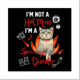 British Shorthair Kitty I am Not A Hot Mess I Am A Spicy Disaster Funny Cat Mom Posters and Art